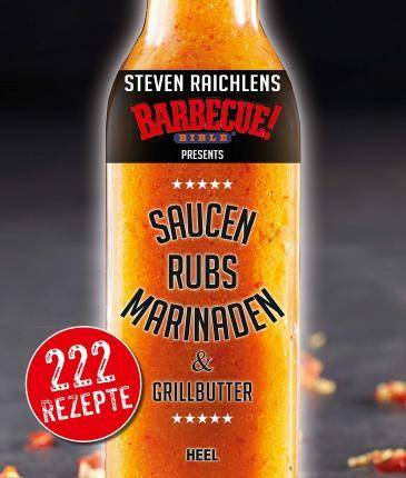 Saucen & Rubs, Marinaden & Grillbutter von Steven Raichlen
